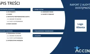 Raport z audytu dostępności zawiera spis treści z sekcjami: Podstawowe informacje, Szczegóły techniczne, Wyniki testów, Podsumowanie i rekomendacje, Załączniki.