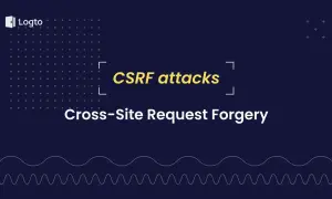 Logto prezentuje atak CSRF (Cross-Site Request Forgery). Zabezpiecz swój token CSRF.