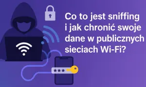 Sylwetka hakera przy laptopie, symbol kłódki i hasła na telefonie. Dowiedz się, co to jest sniffing i jak chronić dane w publicznych sieciach Wi-Fi.