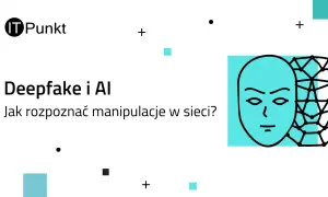 Grafika przedstawia twarz i siatkę, symbolizujące deepfake. Tekst pyta: "Deepfake co to? Jak rozpoznać manipulacje w sieci?".