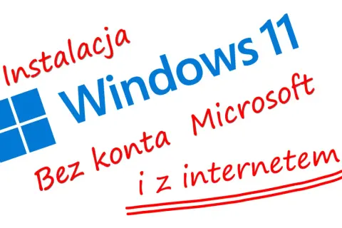 Instalacja Windows 11 bez internetu i konta Microsoft. Poradnik krok po kroku.