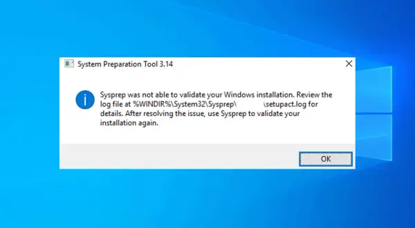 Błąd narzędzia System Preparation Tool (Sysprep) w Windows 10. Nie udało się zweryfikować instalacji. Sprawdź plik log.