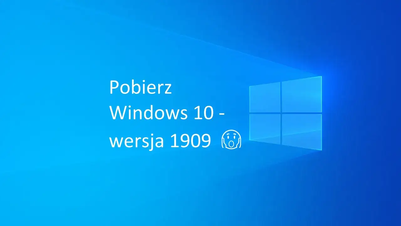 Pobierz Windows 10 - wersja 1909. Ikona systemu Windows i przerażona emotka.